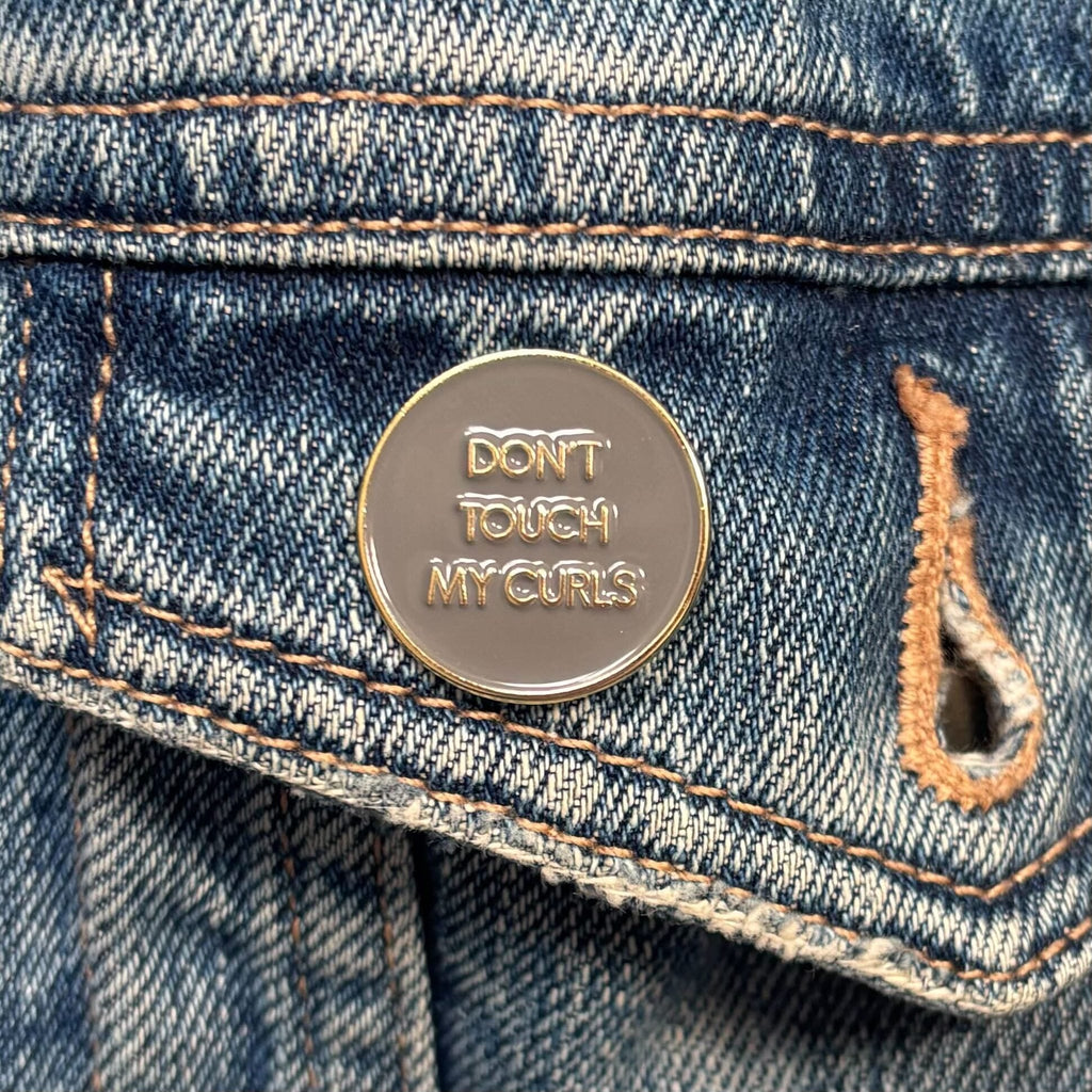 Only Curls Pin Badge - Don't Touch My Curls - Only Curls
